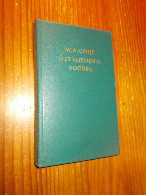 GOTJE, W.A., - Het seizoen is voorbij.