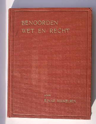 MIKKELSEN, EJNAR, - Benoorden wet en recht.