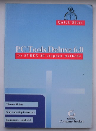HOLSTE, THOMAS, - Pc Tools deluxe 6.0, De Sybex 20 stappen methode.