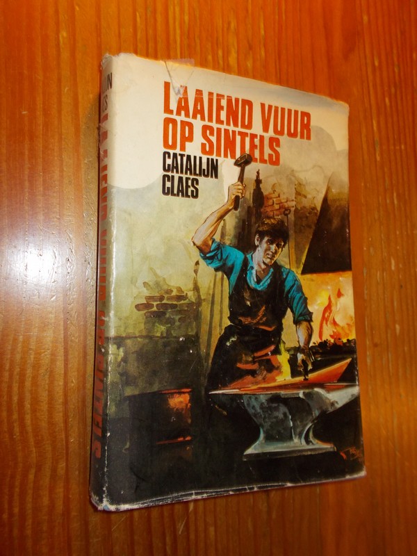 CLAES, CATALIJN, - Laaiend vuur op sintels.