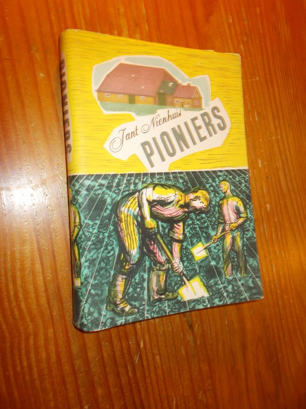 NIENHUIS, JANT, - Pioniers.