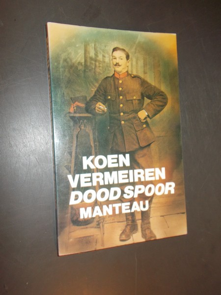 VERMEIREN, KOEN, - Dood spoor.