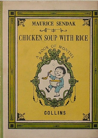 SENDAK, MAURICE, - Chicken soup with rice.