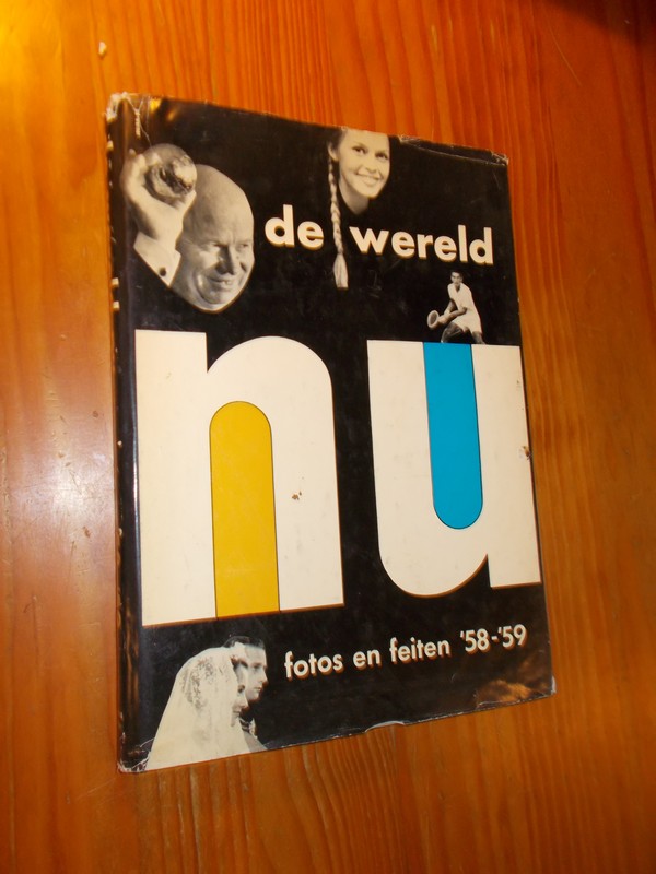RONA, IMRE (ed.), - De wereld nu. Fotos en feiten 1958-1959.