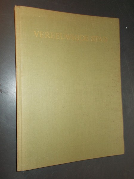 REGTEREN ALTENA, I.Q. VAN, - Vereeuwigde stad. Rome door Nederlanders getekend. 1500-1900.