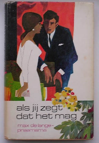 LANGE-PRAAMSMA, MAX DE, - Als jij zegt dat het mag.