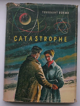 BOKMA, TOUSSAINT, - Catastrophe.