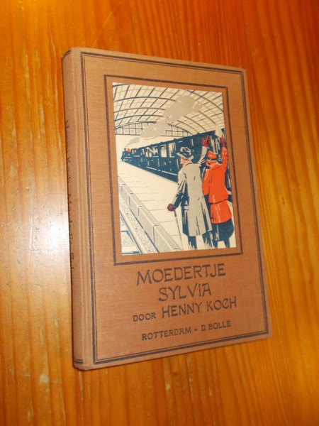 KOCH, HENNY, - Moedertje Sylvia.