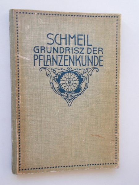 SCHMEIL, O., - Grundriss der Pflanzenkunde.