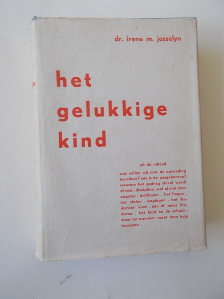 JOSSELYN, IRENE M., - Het gelukkige kind.