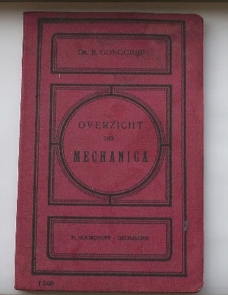 GONGGRIJP, B., - Overzicht der mechanica.