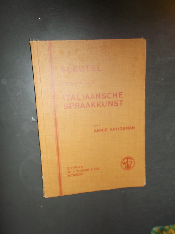 KRIJGSMAN, ANNIE, - Sleutel behoorende bij de Italiaansche Spraakkunst.