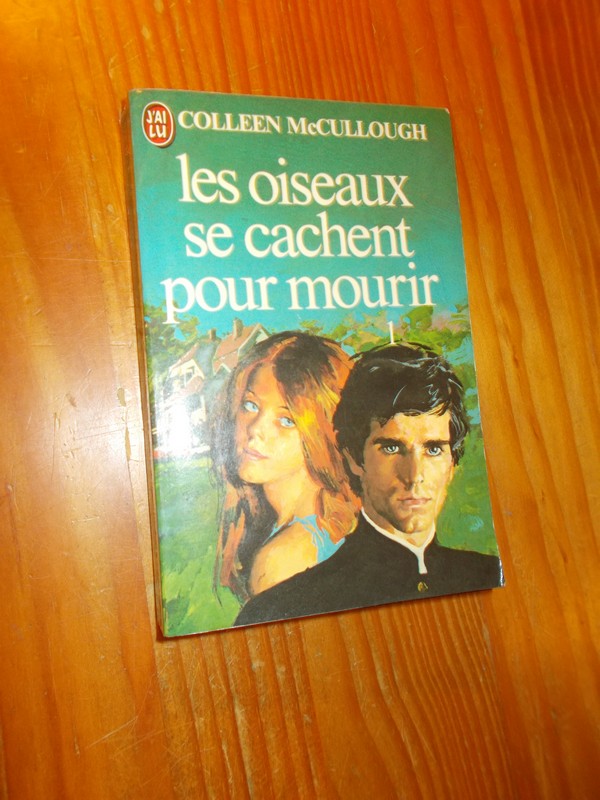 MCCULLOUGH, COLLEEN, - Les oiseaux se cachent pour mourir.