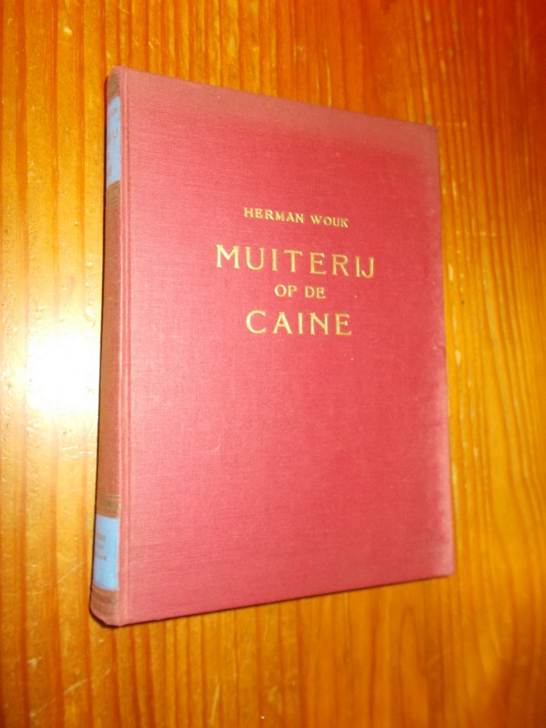 WOUK, HERMAN, - Muiterij op de Caine.