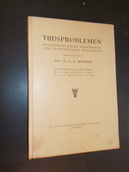 MENNICKE, C.A. (e.a.), - Tijdsproblemen. Sociaalpsychologische beschouwingen over de hedendaagse maatschappij.