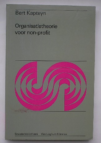 KAPTEYN, BERT, - Organisatietheorie voor non-profit.