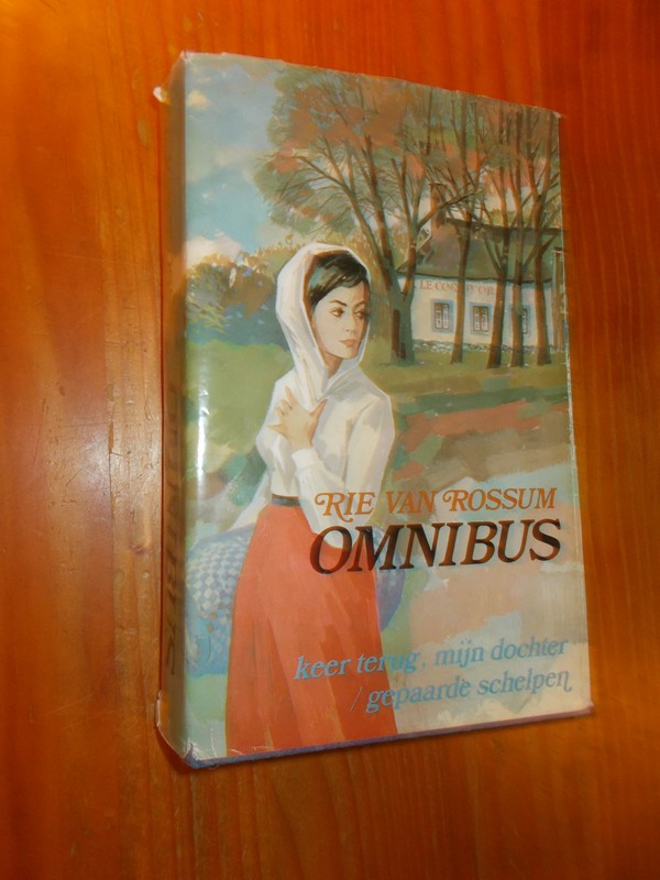 ROSSUM, RIE VAN, - Omnibus. Keer terug, Mijn dochter, Gepaarde schelpen.