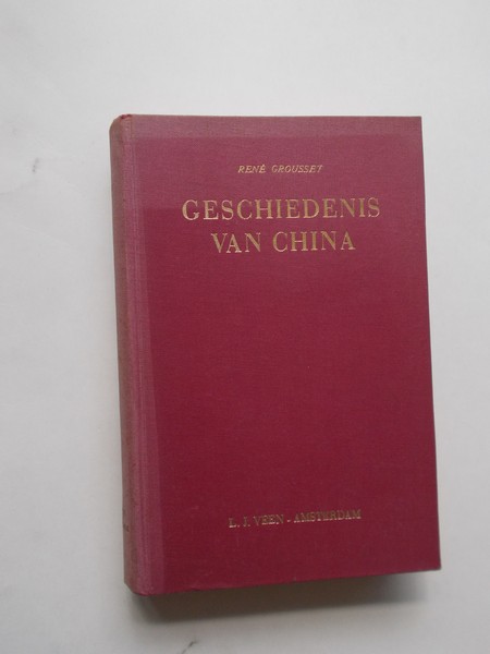 GROUSSET, RENE, - China. Geschiedenis van volk en beschaving.