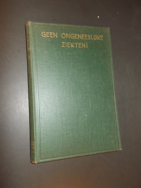 ENKLAAR, W.F., - Geen ongeneeslijke ziekten ! Hollandine, het genezend en immuniseerend vaccin (..).