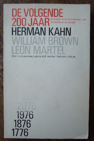 KAHN, HERMAN (a.o), - De volgende 200 jaar. Scenario voor de toekomst van Amerika en de wereld.