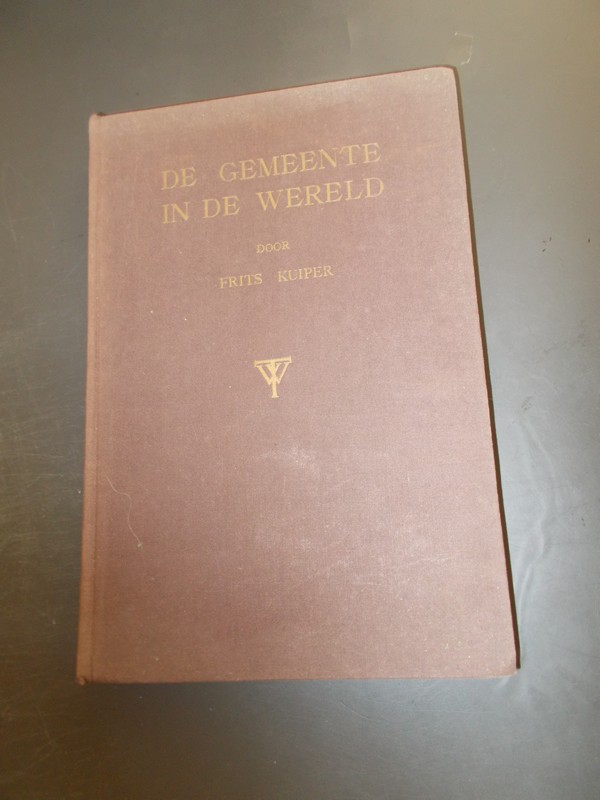 KUIPER, FRITS, - De gemeente in de wereld.