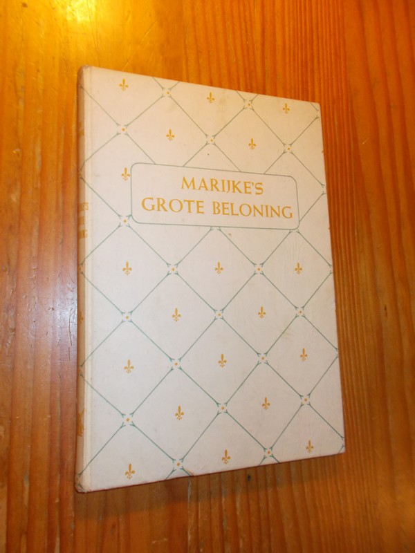 KEUNING, TINE, - Marijke`s grote beloning.