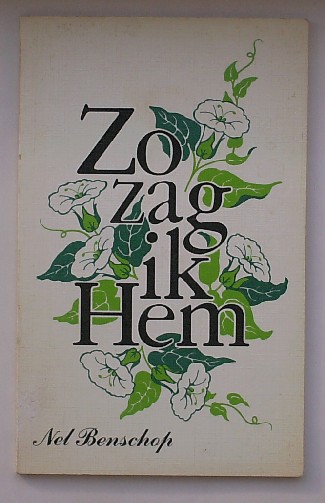 BENSCHOP, NEL, - Zo zag ik hem.
