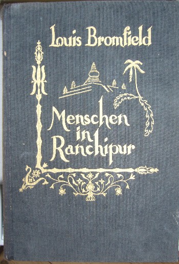 BROMFIELD, LOUIS, - De regen kwam. Menschen in Ranchipur.
