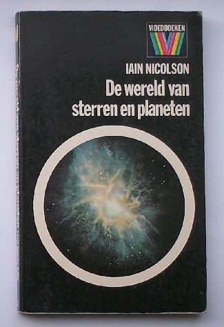 NICOLSON, IAIN, - De wereld van sterren en planeten.
