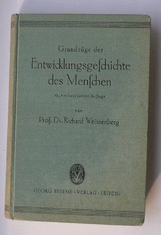 WEISSENBERG, RICHARD, - Grundzuge der Entwicklung des Menschen.