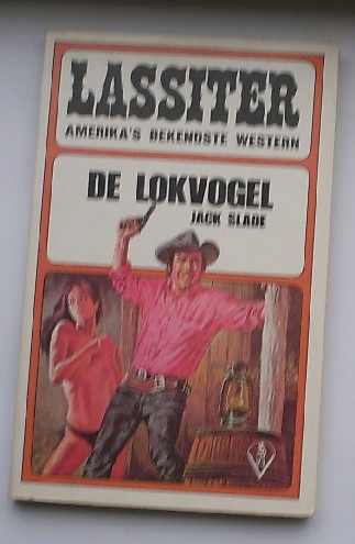 SLADE, JACK, - De lokvogel. (Lassiter)