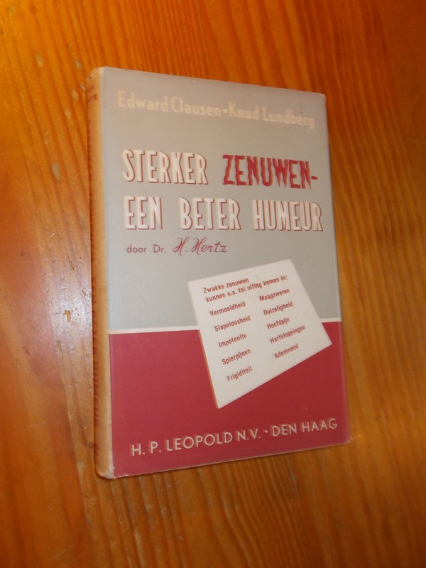 CLAUSEN, EDWARD & LUNDBERG, KNUD, - Sterkere zenuwen - een beter humeur.