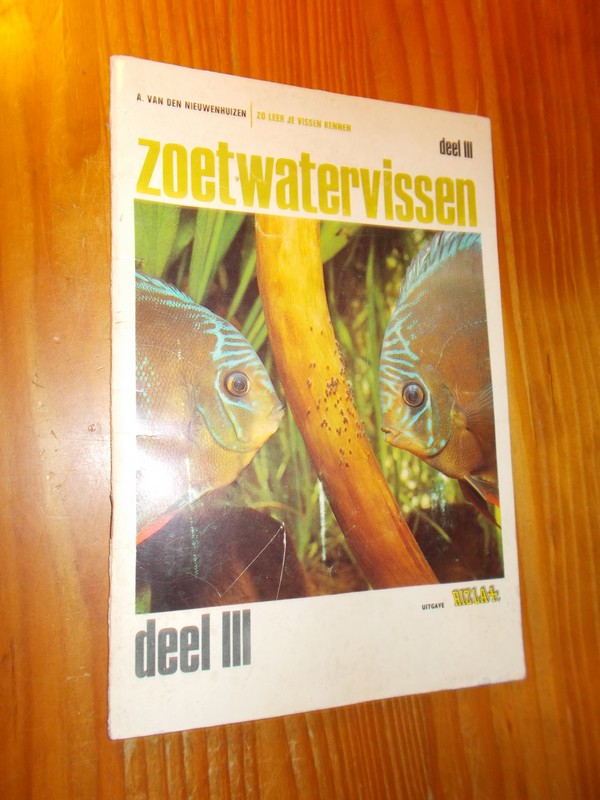 NIEUWENHUIZEN, A. VAN DEN, - Zo leer je vissen kennen. Zoetwatervissen deel III. Rizla plaatjesalbum.