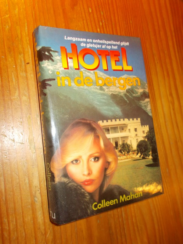 MAHAN, COLLEEN, - Hotel in de bergen.