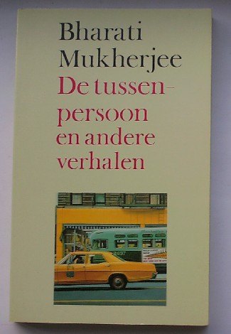 MUKHERJEE, BHARATI, - De tussenpersoon en andere verhalen.