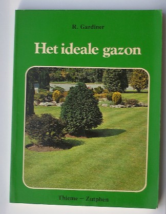 GARDINER, R., - Het ideale gazon.