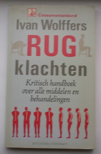 WOLFFERS, IVAN, - Rugklachten. Kritisch handboek over alle middelen en behandelingen.