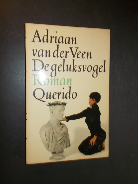 VEEN, ADRIAAN VAN DER, - De geluksvogel.