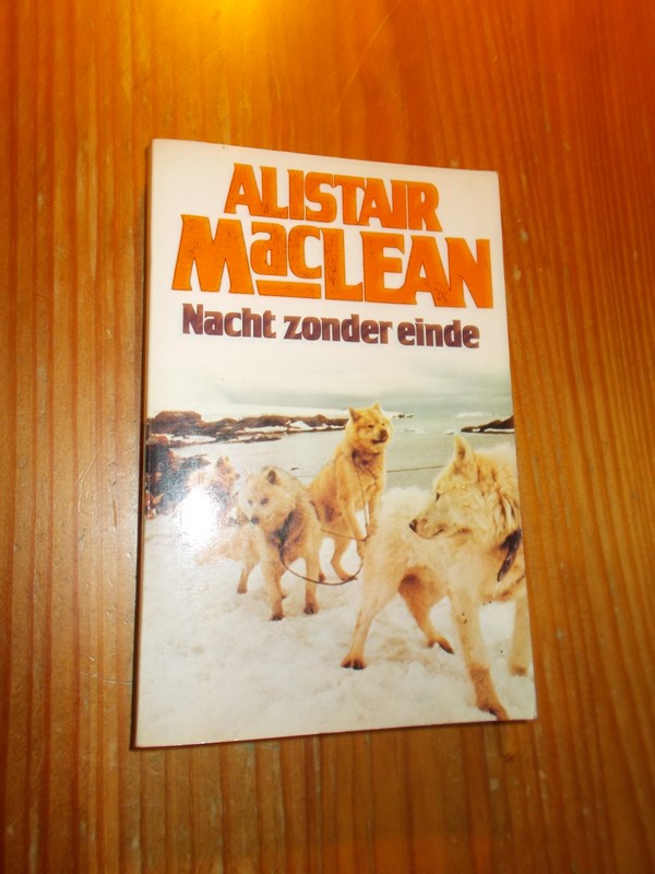 MACLEAN, ALISTAIR, - Nacht zonder einde.