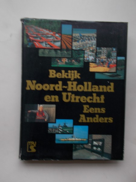 GERRITSEN, J.D. (e.a.), - Bekijk Noord-Holland en Utrecht eens anders.