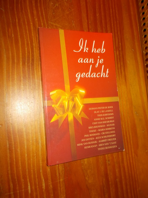 (ed.), - Ik heb aan je gedacht. Verhalen.