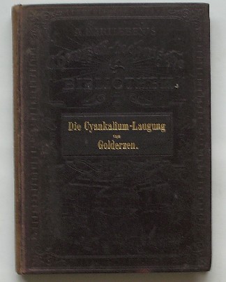 VICTOR, ERNST (ed.), - Die Cyankalium-laugung von Golderzen. James Park`s 