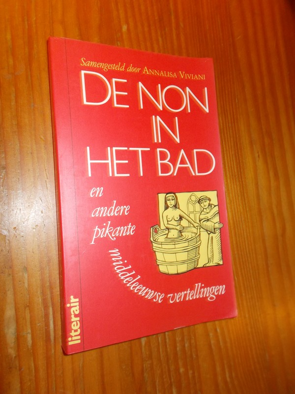 VIVIANI, ANNALISA (ed.), - De non in het bad en andere pikante middeleeuwse vertellingen.
