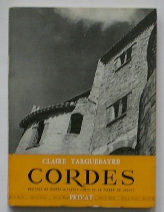 TARGUEBAYRE, CLAIRE, - Cordes-en-Albigeois. Precedes des textes de Albert Camus et Pierre de Corsse.