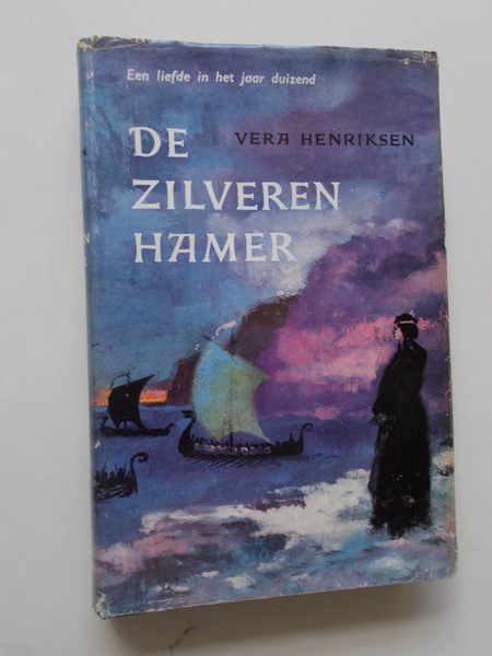 HENRIKSEN, VERA, - De zilveren hamer. Een liefde in het jaar duizend.