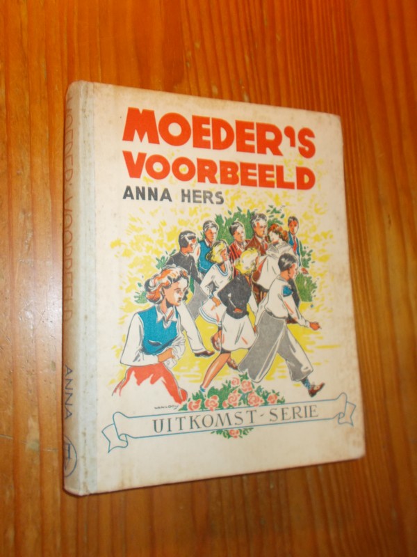 HERS, ANNA, - Moeder`s voorbeeld.