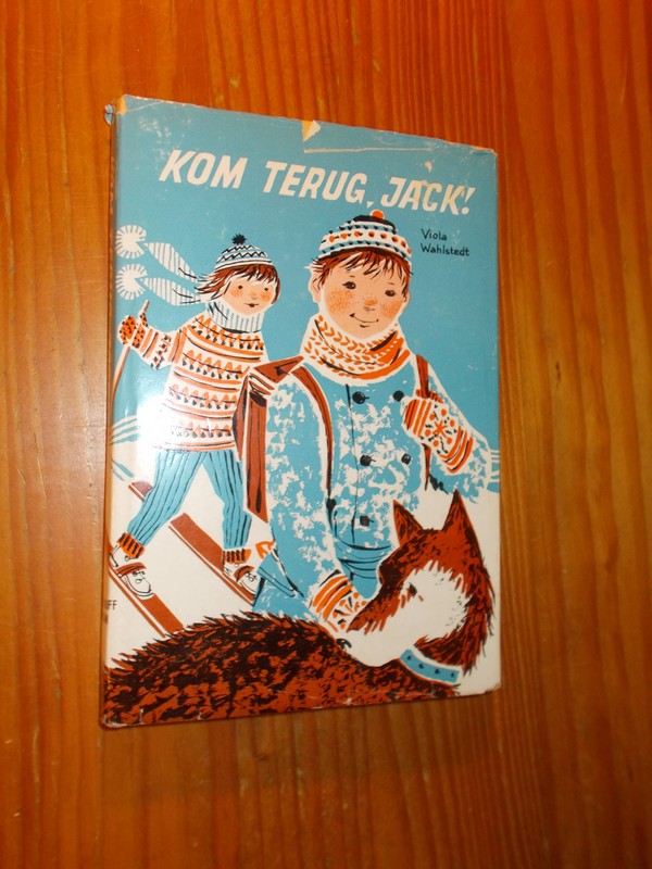 WAHLSTEDT, VIOLA, - Kom terug Jack !