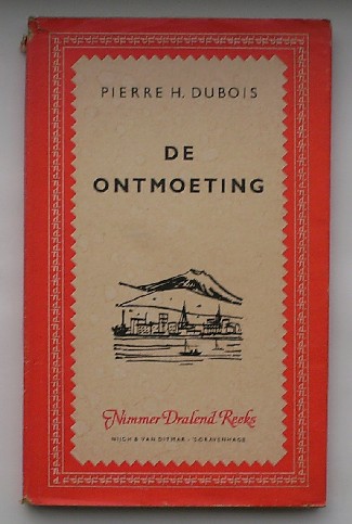 DUBOIS, PIERRE H., - De ontmoeting.