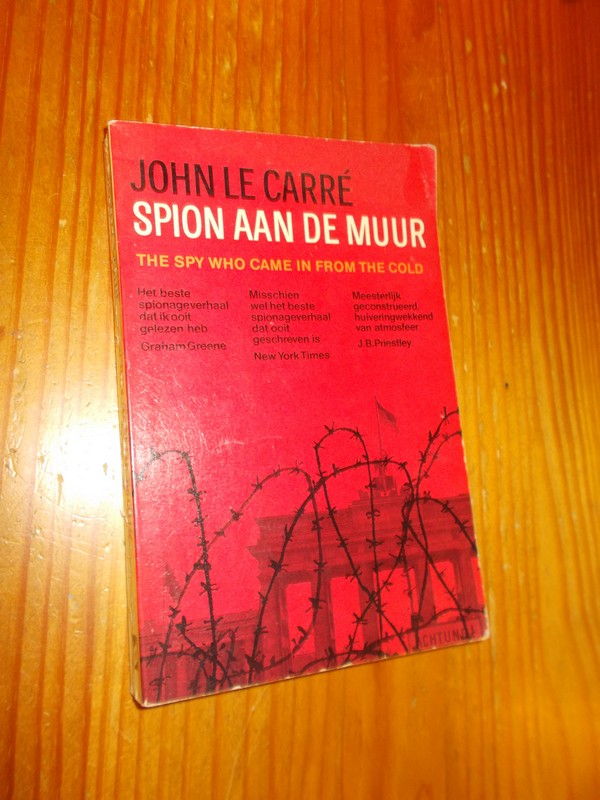 CARRE, JOHN LE, - Spion aan de muur.