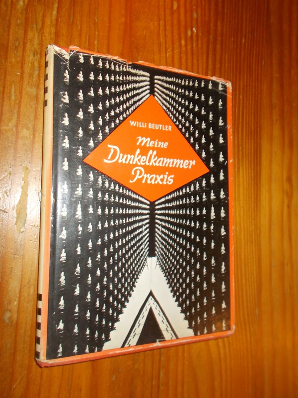 BEUTLER, WILLI, - Meine Dunkelkammer-Praxis.